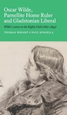 Oscar Wilde, Parnellite Home Ruler and Gladstonian Liberal - Thomas Wright ; Paul Kinsella - 9781036907235