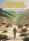 Victories in the Valley: Walking Strong Through Life’s Challenges - Confidence Seleme - 9781037099588
