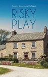 Risky Play - Frances Stancombe McCowan - 9781037101274