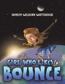 The Girl Who Likes to Bounce - Hayley Welborn Whitehouse - 9781037106248