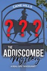 The Addiscombe Mystery - Cane Hills - 9781037122262