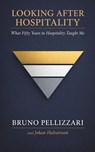 Looking After Hospitality - Bruno Pellizzari ; Johan Halvarsson - 9781037126307