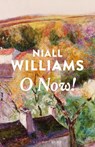 O Now! - Niall Williams - 9781037203534