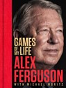 Games of My Life - Alex Ferguson ; Michael Moritz - 9781037402425