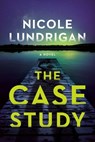 The Case Study - Nicole Lundrigan - 9781037801556