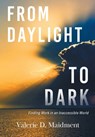 Maidment, V: From Daylight to Dark - Valerie D. Maidment - 9781038304285