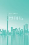 Toronto Anthology - Tania D'Amico - 9781038316776