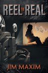 Reel to Real - Jim Maxim - 9781038322739