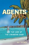 Agents Amiss and The Case of the Caribbean Crook - D. E. Steiner - 9781038328335
