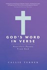 God's Word In Verse: Heartfelt Poems From God - Callie Turner - 9781038332714