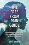 The Free from Pain Guide - Lynne Bradley - 9781038335852