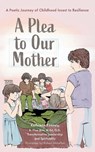 A Plea to Our Mother - Kathleen Rooney - 9781038348654