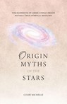 Origin Myths of the Stars - Colby Michelle - 9781038351326