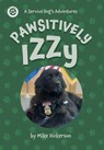 Pawsitively Izzy - Mike Dickerson - 9781038353474