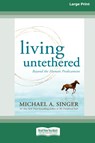 Living Untethered - Michael A Singer - 9781038722775