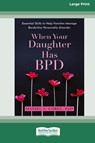 When Your Daughter Has BPD - Daniel S. Lobel - 9781038758255