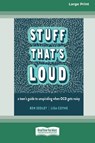 Stuff That's Loud - Ben Sedley ; Lisa Coyne - 9781038758286