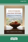 Discovering Lectio Divina - James C. Wilhoit ; Evan B. Howard - 9781038777928