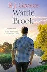 Wattle Brook - R.J. Groves - 9781038953407