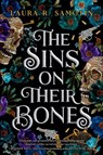 The Sins on Their Bones - Laura R. Samotin - 9781039007567