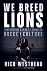 We Breed Lions - Rick Westhead - 9781039012943