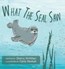 What The Seal Saw - Sherry McMillan - 9781039120044