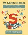 My S's Are Messes - Sherry McMillan - 9781039180178