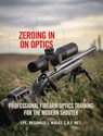 Zeroing in on Optics - CPL. Reginald J. Wales - 9781039181168