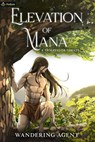 Elevation of Mana - Wandering Agent - 9781039466517