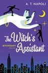 The Witch's Assistant - A. T. Napoli - 9781039469273