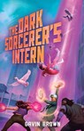 The Dark Sorcerer's Intern - Gavin Brown - 9781039475557