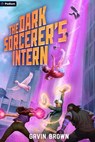 The Dark Sorcerer's Intern - Gavin Brown - 9781039475557