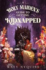 A Holy Maiden's Guide to Getting Kidnapped - Katy Nyquist - 9781039482463