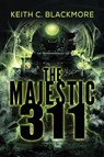 The Majestic 311 - Keith C. Blackmore - 9781039483569