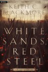 White Sands, Red Steel - Keith C. Blackmore - 9781039483583