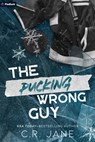 Jane, C: Pucking Wrong Guy - C R Jane - 9781039486461