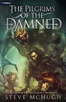 The Pilgrims of the Damned: A Vampire Thriller - Steve McHugh - 9781039489158