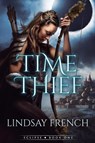 Time Thief - Lindsay French - 9781039491281