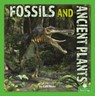 Fossils and Ancient Plants - Kelli Hicks - 9781039646704