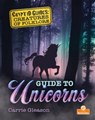 Guide to Unicorns - GLEASON,  Carrie - 9781039663954