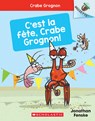 Noisette: Crabe Grognon: N° 6 - c'Est La Fête, Crabe Grognon! - Jonathan Fenske - 9781039705548
