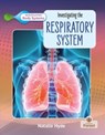 Investigating the Respiratory System - Natalie Hyde - 9781039806764