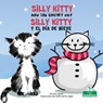 Silly Kitty Y El Día de Nieve (Silly Kitty and the Snowy Day) Bilingual Eng/Spa - Nicola Lopetz - 9781039818095