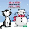 Filou Le Chat Et La Journée Enneigée (Silly Kitty and the Snowy Day) Bilingual Eng/Fre - Nicola Lopetz - 9781039870680