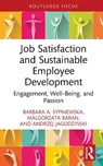 Job Satisfaction and Sustainable Employee Development - Barbara A. Sypniewska ; Malgorzata Baran ; Andrzej Jagodzinski - 9781041004189
