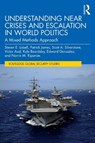 Understanding Near Crises and Escalation in World Politics - Steven E. (Utah University Lobell ; Patrick (University of Southern California James ; Scott A. Silverstone ; Victor (University at Albany Asal - 9781041007159