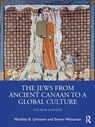 The Jews from Ancient Canaan to a Global Culture - Matthias Lehmann ; Steven (Stanford University Weitzman - 9781041008026