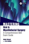 Mastering Oral & Maxillofacial Surgery - Abdul Ahmed ; Ian Jenkyn - 9781041012924