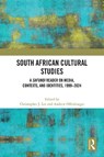 South African Cultural Studies - Christopher J. Lee ; Andrew Offenburger - 9781041013952