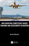 Implementing Competency-Based Training and Assessment in Aviation - Norman MacLeod - 9781041019398